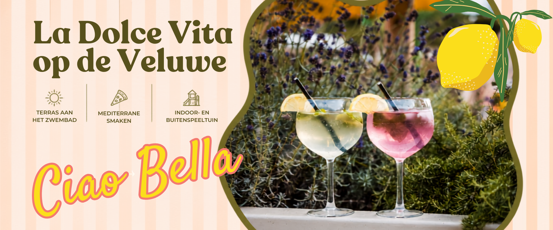 La Dolce Vita op de Veluwe — cocktails, citroenen en Ciao Bella